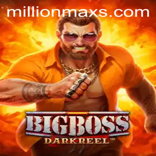 Unleashing BigBoss: Conquer the Game with MILLIONMAX