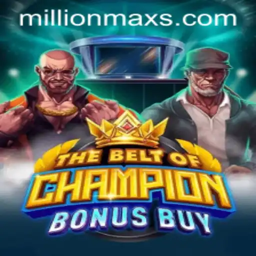 TheBeltOfChampionBonusBuy: A Comprehensive Guide to the MillionMax Game Experience